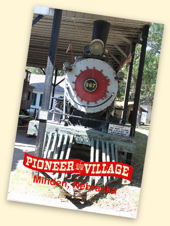 Pioneer Village, Minden, NE Pioneer Village in Minden, NE