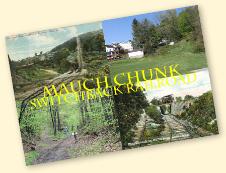 Mauch Chunk Switchback Railroad, Jim Thorpe, PA Mauch Chunk Switchback Railroad, Jim Thorpe, PA